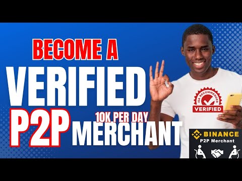 How To Become A Verified Binance P2P Merchant - 2023