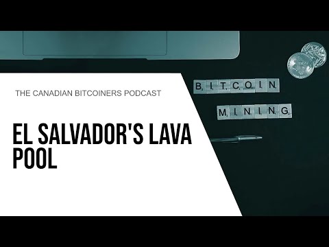 El Salvador Sets Up The Bitcoin Mining Pool - Lava Pool