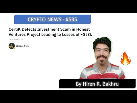 #535 | Crypto News | CertiK Detects Investment Scam in Honest Ventures