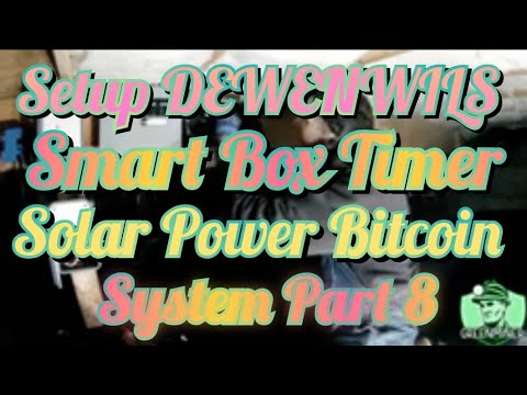 Solar Powered Bitcoin Mining Build Part 8 Dewenwils Smart Box Timer set up #defi #web3 #mining