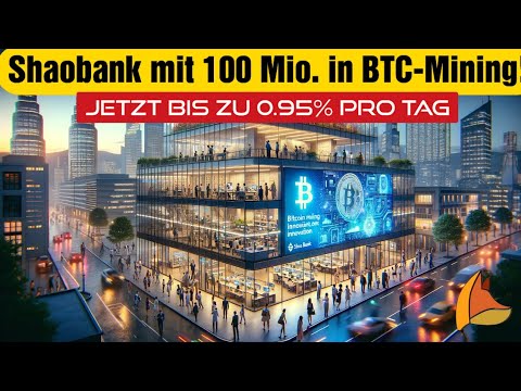 Shaobank investiert Unsummen in Bitcoin-Mining + bietet 0.95% Rendite pro Tag!