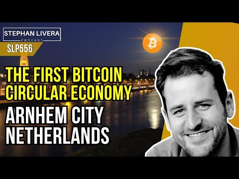 The First Bitcoin Circular Economy - Arnhem City Netherlands with Patrick van der Meijde SLP556