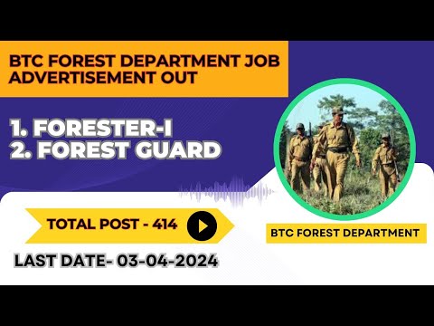 Good News || BTC Forest Department Job ||  Advertisement Out || 114 Post || Apply खालामदो बयबो