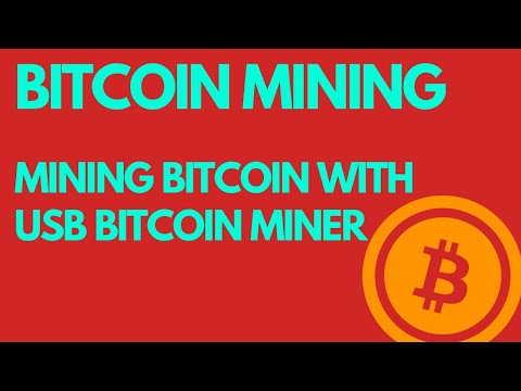 Bitcoin Mining: How To Mine Bitcoin With USB BITCOIN MINER