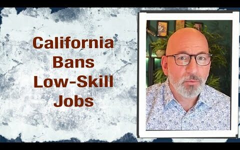 California Bans Low-Skill Jobs