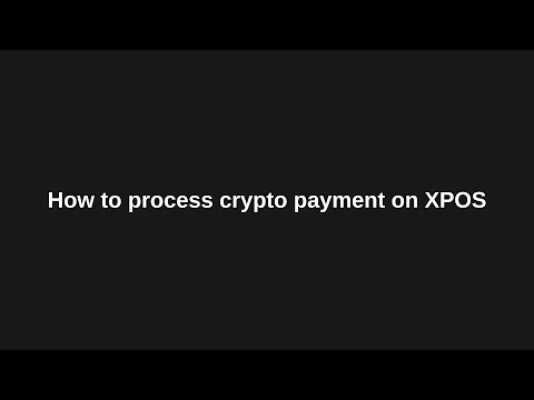 [XPOS Merchant Tutorial] How to process crypto payment on #XPOS