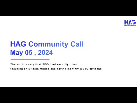 Post Halving Bitcoin mining & The HAG Standing - HAG Community Call (May 05)