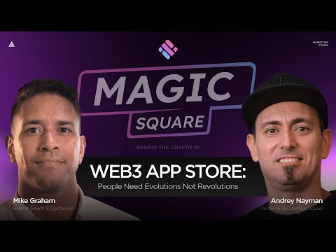 Web3 App Store: Evolving What Steve Jobs Started with Magic Square CEO Andrey Neyman | BTC #1