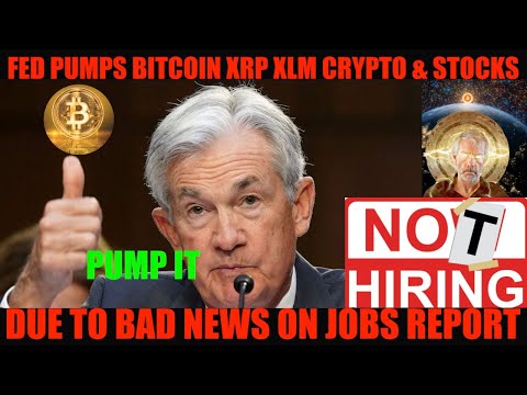 WTF! FED PUMPS BITCOIN XRP XLM CRYPTO & STOCKS DUE TO BAD NEWS ON JOBS REPORT!