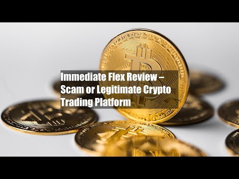 Immediate Flex Review – Scam or Legitimate Crypto Trading Platform