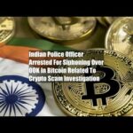 img_115146_indian-police-officer-arrested-for-siphoning-over-200k-in-bitcoin.jpg