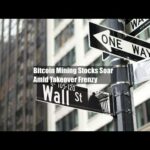 img_115370_bitcoin-mining-stocks-soar-amid-takeover-frenzy.jpg