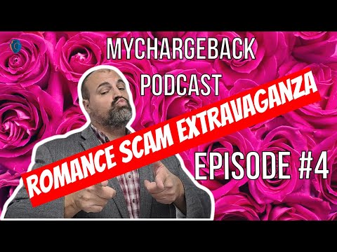 Romance scam extravaganza! | The MyChargeBack Podcast #4 |  crypto scams | pig butchering scams