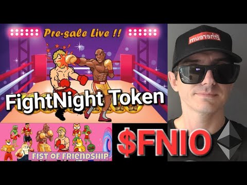 $FNIO - Is FightNight TOKEN PRESALE a SCAM? CRYPTO COIN FIST OF FRIENDSHIP FNIO FIGHT NIGHT ETHEREUM