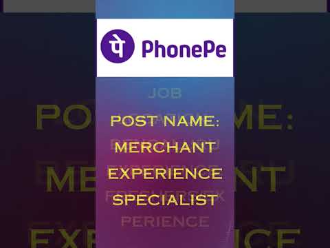 Phonepe group 2024 Recruitment | Merchant Experience Specialist #mnc #job #mnccompany #mncjob