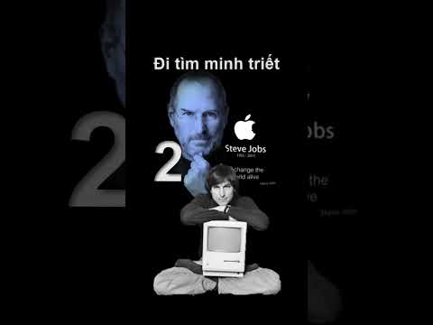 Đi tìm minh triết | Steve Jobs 2