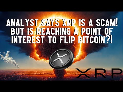 Analyst Says XRP Is A SCAM! But Is Set To FLIP BITCOIN?!