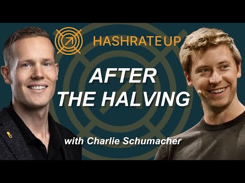 The Halving and the Future of Bitcoin Mining with Charlie Schumacher