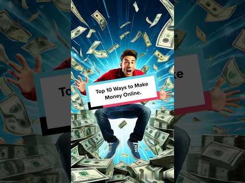 Top 10 Ways to Make Money Online #shorts #money #online