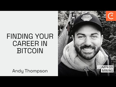 Finding Your Career In Bitcoin With Andy Thompson From The Bitcoin Talent Company