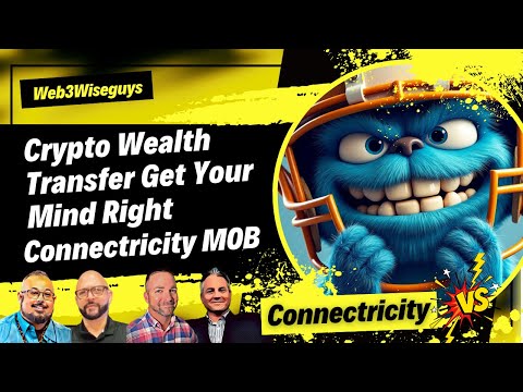 Crypto Wealth Transfer Get Your Mind Right - Connectricity Stamp Battle and Job