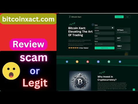 Bitcoin Xact Review :THIS IS A SCAM! Scammed By bitcoinxact.com ? Scam or Legit Report Them Now