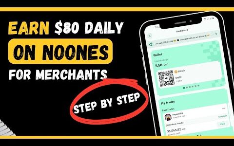 Earn $80 Daily, Easy Merchant Business – Make $1000 Weekly Trading P2P On NoOnes (Full Tutorial)