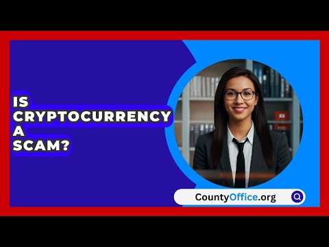 Is Cryptocurrency A Scam? - CountyOffice.org