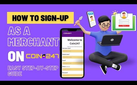 How to Sign Up as a Merchant on Coin247: Easy Step-by-Step Guide