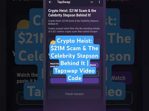 Crypto Heist: $21M Scam & The Celebrity Stepson Behind It | Tapswap Video Code