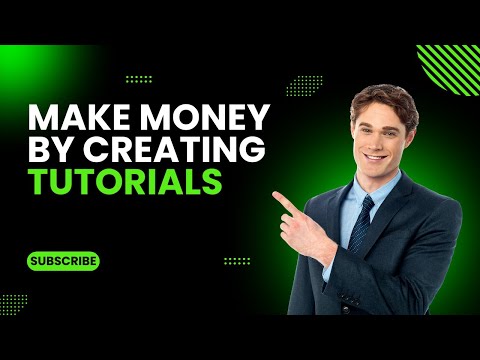 How to Make Money Online: A Complete Guide to Earning with Creating Tutorials