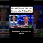 img_123988_president-trump-on-bitcoin-trump-donaldtrump-bitcoin-scam-fyp-foryou-viral-crypto.jpg