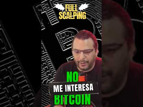 No me interesa Bitcoin #trading #psicotrading #scalping