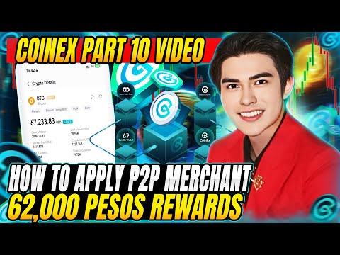 COINEX PART 10 P2P MERCHANT APPLICATION KYC TIPS!