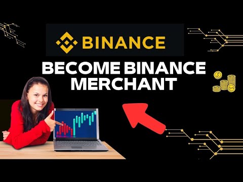 How to Be Binance Merchant 2024?