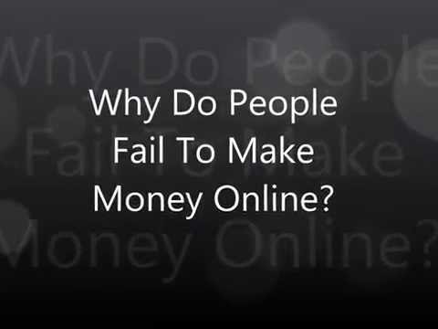 why people fail to make money online?