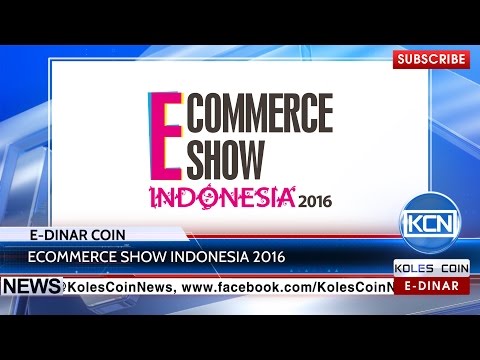 KCN News: E-Dinar Coin on the eCommerce Show Indonesia 2016