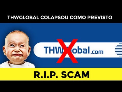 RIP SCAM THWGLOBAL! COLAPSOU COMO PREVISTO.