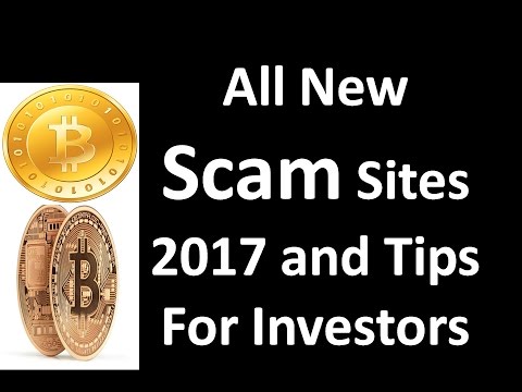 All New Scam Sites 2017 and Tips For Investors earn Bitcoin