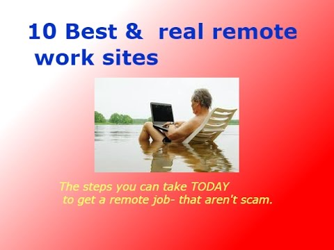 10 Best &  real remote work sites- that aren't scam.