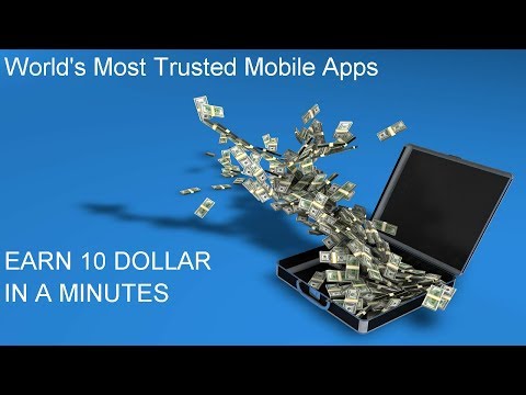 World's Most Trusted and Popular Mobile Apps For  make money online  EARN 10 DOLLAR IN A MINUTES