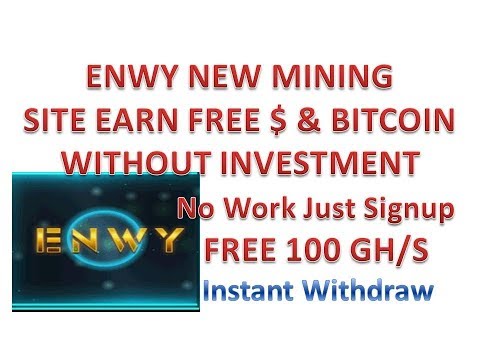 ENWY NEW BITCOIN MINING SITE FREE 100 GH/S WITHOUT INVESTMENT MIN.1$ WITHDRAW