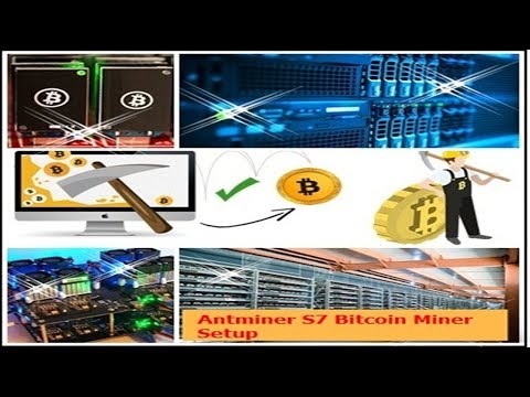 Bitcoin mining Antminer S7 Bitcoin Miner Setup