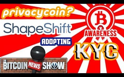 The Bitcoin News Show #88 – Bitcoin as PrivacyCoin, Shapeshift adopting KYC, Crypto Awareness Up