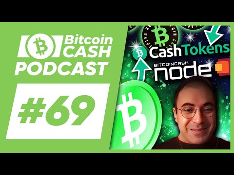 The Bitcoin Cash Podcast #69: BCHN & Cashtokens feat. Calin Culianu