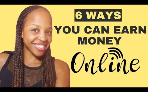 6 ways that you can earn money online.