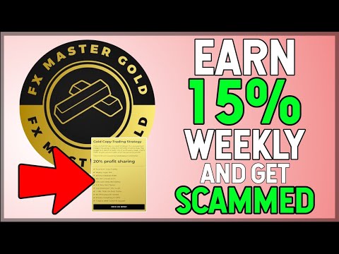 Earn 15% Weekly and Get Rugged! FX Master Gold Scam!