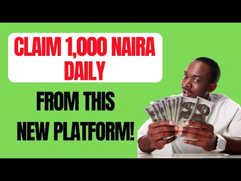 New Platform! Claim #1,000 Daily. (+withdrawal proof) how to make money online in Nigeria