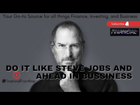 Do it Like Steve Jobs And Ahead in Business |  Master the Art of Business Leadership