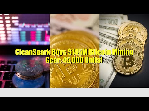 CleanSpark Buys $145M Bitcoin Mining Gear: 45,000 Units!